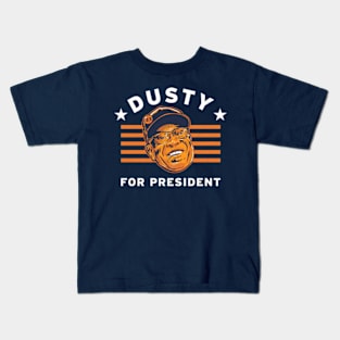 Dusty Baker For President Kids T-Shirt